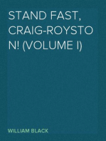 Stand Fast, Craig-Royston! (Volume I)