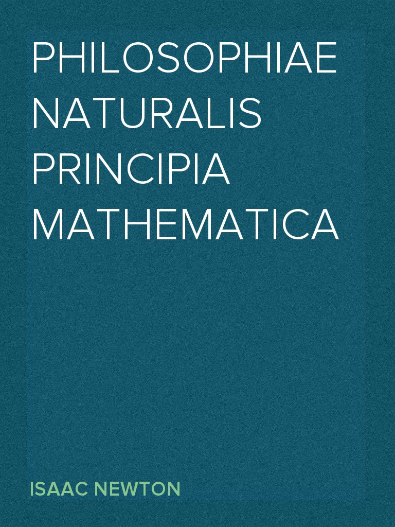 Philosophiae Naturalis Principia Mathematica by Isaac Newton - Ebook ...