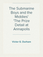 The Submarine Boys and the Middies
The Prize Detail at Annapolis