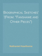 Biographical Sketches
(From: "Fanshawe and Other Pieces")