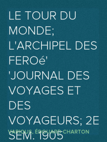 Le Tour du Monde; L'Archipel des Feroé
Journal des voyages et des voyageurs; 2e Sem. 1905