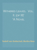 Withered Leaves.  Vol. II. (of III)
A Novel