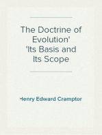 The Doctrine of Evolution
Its Basis and Its Scope