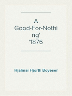 A Good-For-Nothing
1876