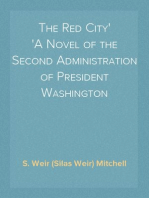 The Red City
A Novel of the Second Administration of President Washington