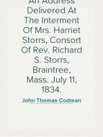 An Address Delivered At The Interment Of Mrs. Harriet Storrs, Consort Of Rev. Richard S. Storrs, Braintree, Mass. July 11, 1834.