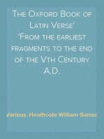 The Oxford Book of Latin Verse
From the earliest fragments to the end of the Vth Century A.D.