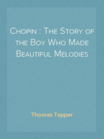 Chopin : The Story of the Boy Who Made Beautiful Melodies