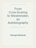 From Crow-Scaring to Westminster; an Autobiography