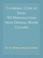Cathedral Cities of Spain
60 Reproductions from Original Water Colours