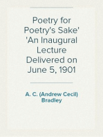 Poetry for Poetry's Sake
An Inaugural Lecture Delivered on June 5, 1901