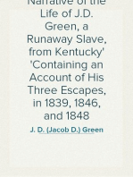 Narrative of the Life of J.D. Green, a Runaway Slave, from Kentucky
Containing an Account of His Three Escapes, in 1839, 1846, and 1848