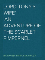 Lord Tony's Wife
An Adventure of the Scarlet Pimpernel