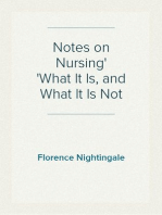 Notes on Nursing
What It Is, and What It Is Not