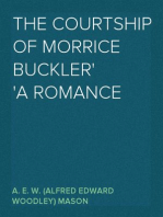 The Courtship of Morrice Buckler
A Romance