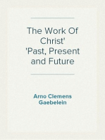 The Work Of Christ
Past, Present and Future