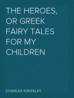 The Heroes, or Greek Fairy Tales for My Children