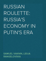 Russian Roulette: Russia's Economy in Putin's Era