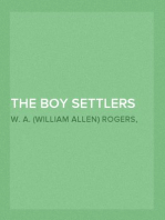 The Boy Settlers
A Story of Early Times in Kansas