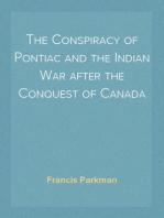 The Conspiracy of Pontiac and the Indian War after the Conquest of Canada