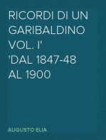 Ricordi di un garibaldino vol. I
dal 1847-48 al 1900