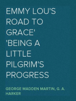 Emmy Lou's Road to Grace
Being a Little Pilgrim's Progress