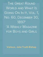 The Great Round World and What Is Going On In It, Vol. 1, No. 60, December 30, 1897
A Weekly Magazine for Boys and Girls