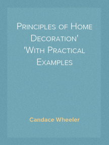 Read Principles Of Home Decoration With Practical Examples Online By Candace Wheeler Books