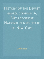 History of the Dewitt guard, company A, 50th regiment National guard, state of New York