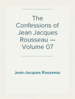 The Confessions of Jean Jacques Rousseau — Volume 07