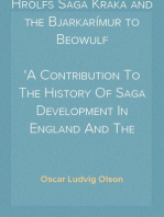 The Relation of the Hrólfs Saga Kraka and the Bjarkarímur to Beowulf
A Contribution To The History Of Saga Development In England And The
Scandinavian Countries