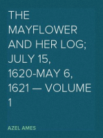 The Mayflower and Her Log; July 15, 1620-May 6, 1621 — Volume 1