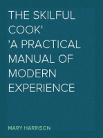 The Skilful Cook
A Practical Manual of Modern Experience