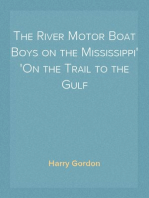 The River Motor Boat Boys on the Mississippi
On the Trail to the Gulf