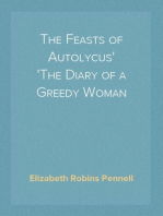 The Feasts of Autolycus
The Diary of a Greedy Woman