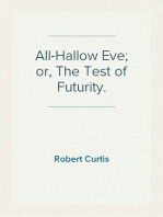 All-Hallow Eve; or, The Test of Futurity.