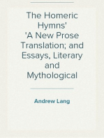 The Homeric Hymns
A New Prose Translation; and Essays, Literary and Mythological