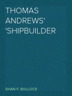 Thomas Andrews
Shipbuilder