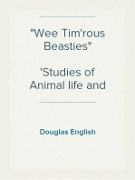 "Wee Tim'rous Beasties"
Studies of Animal life and Character