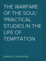 The Warfare of the Soul
Practical Studies in the Life of Temptation