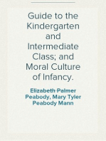 Guide to the Kindergarten and Intermediate Class; and Moral Culture of Infancy.