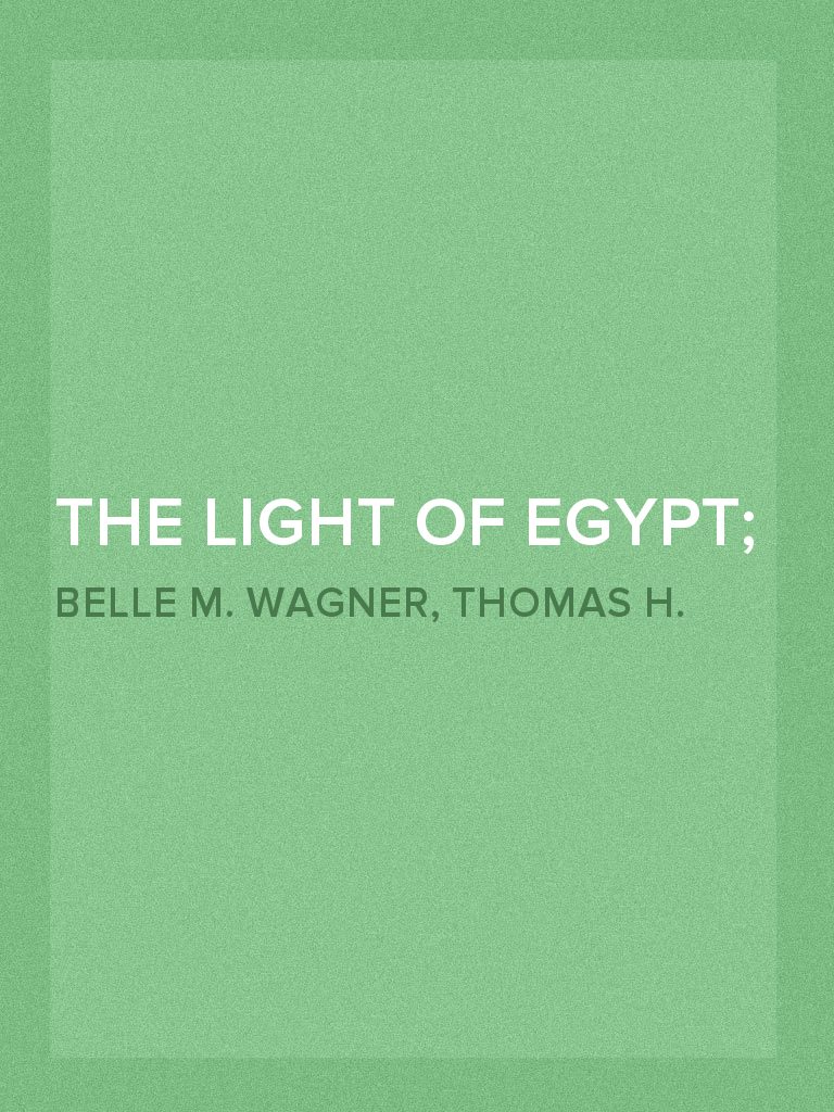 The Light of Egypt; or, the science of the soul and the stars — Volume