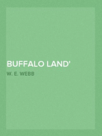Buffalo Land
Authentic Account of the Discoveries, Adventures, and
Mishaps of a Scientific and Sporting Party in the Wild West