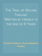 The Trial of William Tinkling Written by Himself at the Age of 8 Years