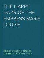 The Happy Days of the Empress Marie Louise