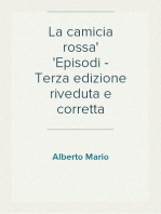 La camicia rossa
Episodi - Terza edizione riveduta e corretta