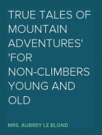 True Tales of Mountain Adventures
For Non-Climbers Young and Old