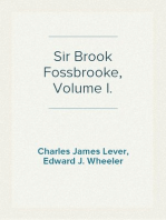 Sir Brook Fossbrooke, Volume I.