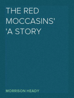 The Red Moccasins
A Story