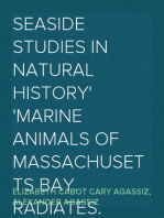 Seaside Studies in Natural History
Marine Animals of Massachusetts Bay. Radiates.